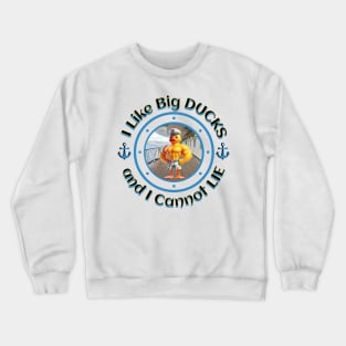 I Like Big Ducks Crewneck Sweatshirt